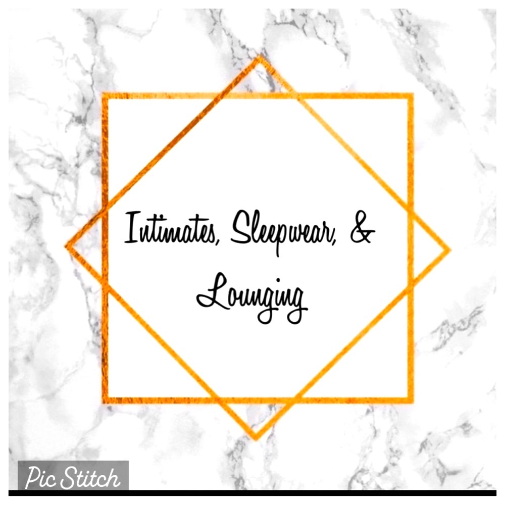 Intimates, Sleepwear, & Lounging